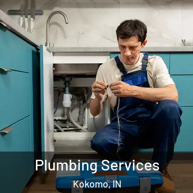 Plumbing Services Kokomo, IN
